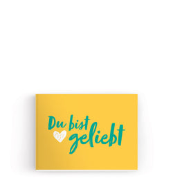 Du bist geliebt